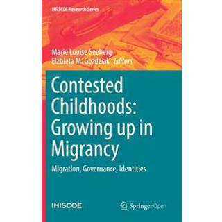 Contested Childhoods: Growing up in Migrancy