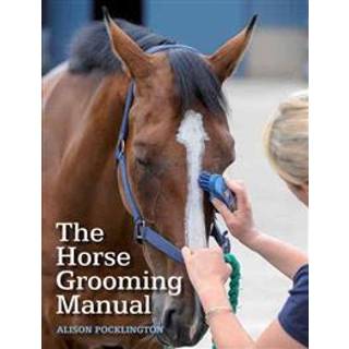 The Horse Grooming Manual
