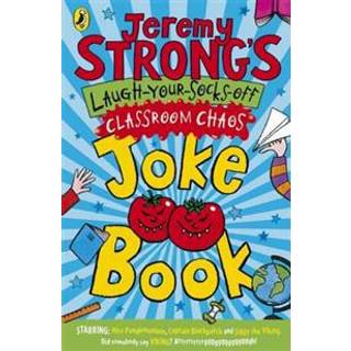 Jeremy Strong's Laugh-Your-Socks-Off Classroom Chaos Joke Book