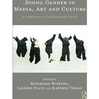 Doing Gender in Media, Art and Culture