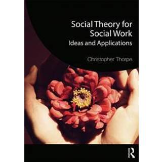 Social Theory for Social Work