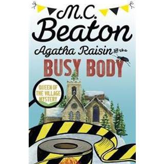 Agatha Raisin and the Busy Body