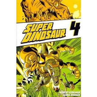 Super Dinosaur Volume 4