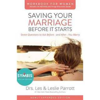 Saving Your Marriage Before It Starts Workbook for Women Updated