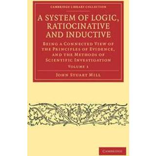 A System of Logic, Ratiocinative and Inductive
