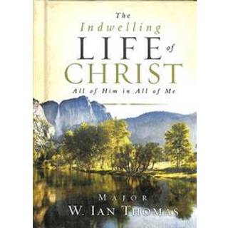 The Indwelling Life of Christ