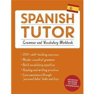 Spanish Tutor: Grammar and Vocabulary Workbook (Learn Spanish with Teach Yourself) (4, 2015) | Angela Howkins,Juan Kattan-Ibarra