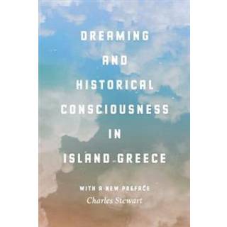 Dreaming and Historical Consciousness in Island Greece