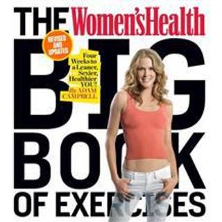 The Women's Health Big Book of Exercises