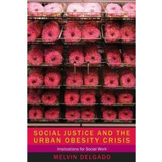 Social Justice and the Urban Obesity Crisis