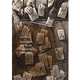 Epistolarity and World Literature, 1980-2010