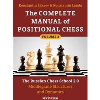 The Complete Manual of Positional Chess Volume 2