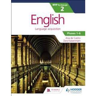 English for the IB MYP 2 (Capable–Proficient/Phases 3-4; 5-6): by Concept