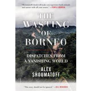 The Wasting of Borneo