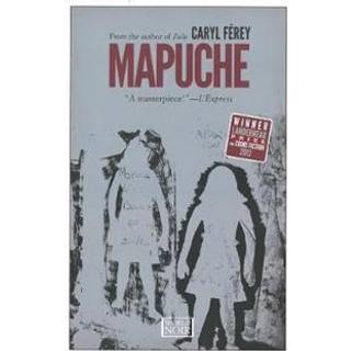 Carly Férey - Mapuche