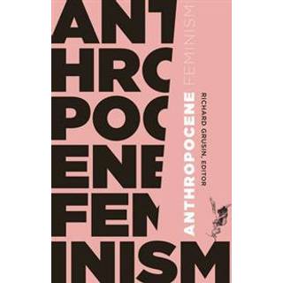 Anthropocene Feminism