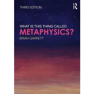 What is this thing called Metaphysics?