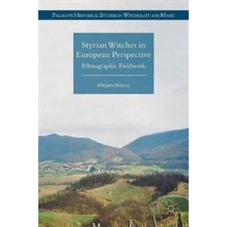 Styrian Witches in European Perspective