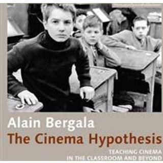 The Cinema Hypothesis – Teaching Cinema in the Classroom and Beyond