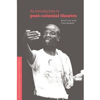 An Introduction to Post-Colonial Theatre