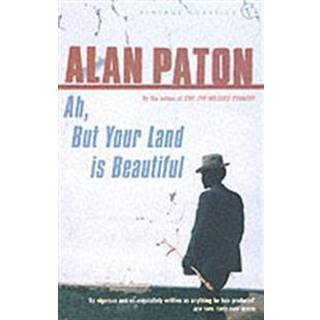 Ah But Your Land Is Beautiful