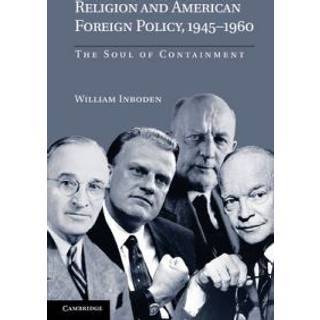 Religion and American Foreign Policy, 1945–1960