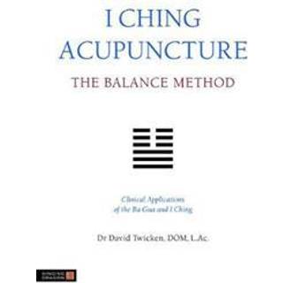 I Ching Acupuncture - The Balance Method