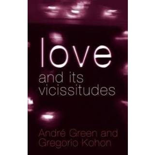 Love and its Vicissitudes