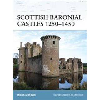 Scottish Baronial Castles 1250-1450