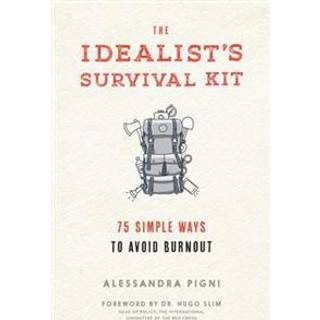 The Idealist's Survival Kit