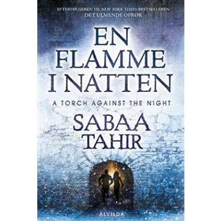 Sabaa Tahir - Det ulmende oprør 2 - En flamme i natten