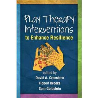 Play Therapy Interventions to Enhance Resilience
