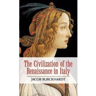 The Civilization of the Renaissance in Italy