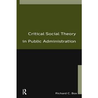 Critical Social Theory in Public Administration