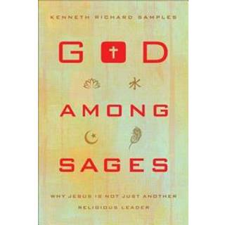 God among Sages – Why Jesus Is Not Just Another Religious Leader
