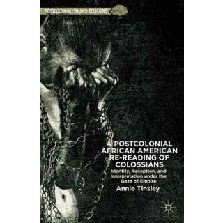 A Postcolonial African American Re-reading of Colossians