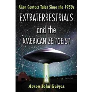 Extraterrestrials and the American Zeitgeist