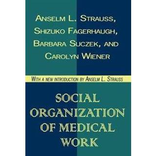 Social Organization of Medical Work