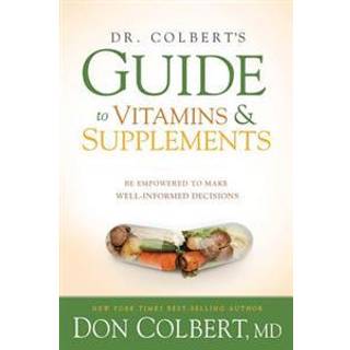 Dr. Colbert'S Guide To Vitamins And Supplements