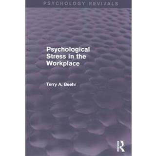Psychological Stress in the Workplace (Psychology Revivals)