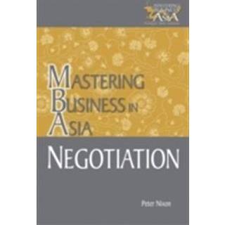 Negotiation Mastering Business in Asia