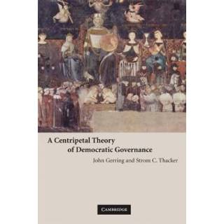 A Centripetal Theory of Democratic Governance