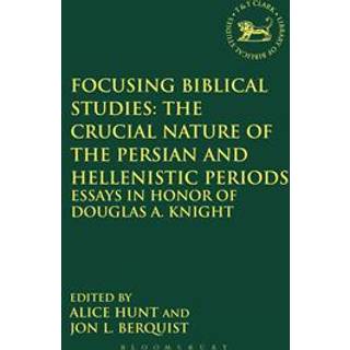 Focusing Biblical Studies: The Crucial Nature of the Persian and Hellenistic Periods