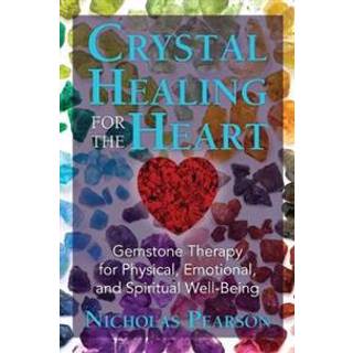 Crystal Healing for the Heart