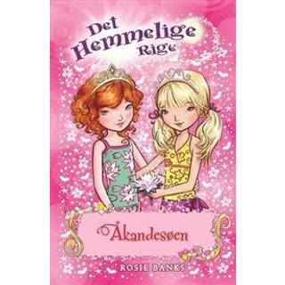 Det hemmelige rige 10 - Åkandesøen - Rosie Banks
