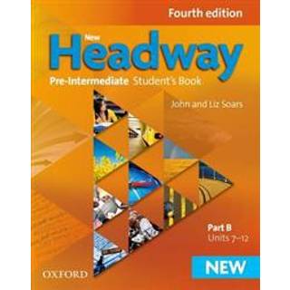 New Headway: Pre-Intermediate A2 - B1: Student's Book B
