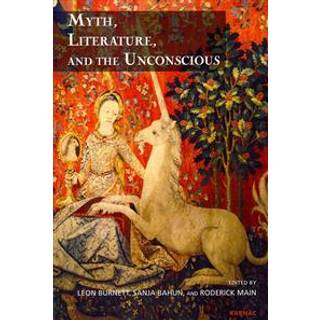 Myth, Literature, and the Unconscious