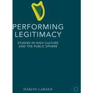 Performing Legitimacy