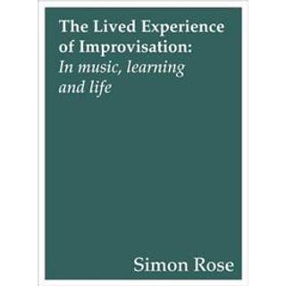 The Lived Experience of Improvisation