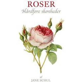 ROSER - Hårdføre skønheder - Den hvide serie - Jane Schul